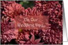 On Our Wedding Day - Red Chrysanthemums card