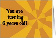Happy Birthday - 6 years old card