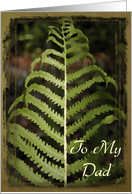 Happy Father’s Day - To My Dad - Green Fern Frond card