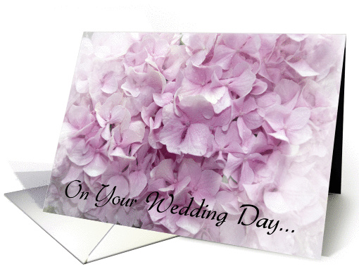On Your Wedding Day - Pink Hydrangea Flower card (221785)