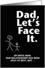 Happy Father’s Day - Ugly Truth 2 card