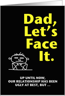 Happy Father’s Day - Ugly Truth 2 card
