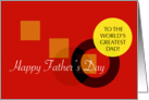 Happy Father’s Day - World’s Greatest Dad! card