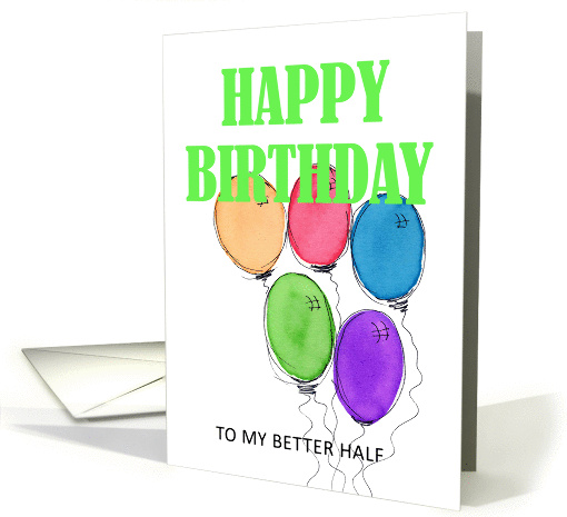 Happy Birthday - Better Half card (271144)