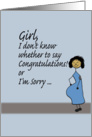 Congrats/Sorry - Pregnancy card