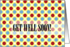 Fun Dots - Get Well Soon card