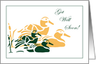 Mallard Ducks Get Well Card