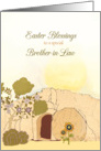 Easter Blessings to my brother in law, empty tomb, Luke 24:6 card