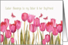Easter Blessings to my sister and her boyfriend, scripture, pink tulip card