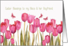 Easter Blessings to my niece and her boyfriend, scripture, tulips card