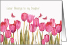 Easter Blessings to my daughter, Scripture, tulips card