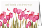 Easter Blessings to my brother-in-law, Scripture, tulips card