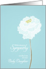 Loss of Baby Daughter, with deepest sympathy, card, white flower card