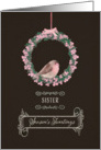 For sister, Season’s Tweetings, robin and wreath card