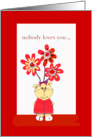 nobody loves you... as much as I do, cute bear card