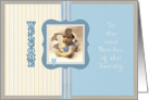 Congratulations, Baby Boy, Welcome to the new Member of the Family card