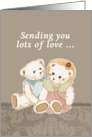 sending you lots of love, i miss you, teddy bears card