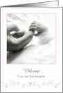 welcome to our new granddaughter, baby holding hand card