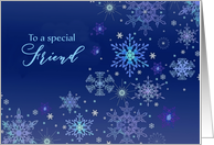 To a special Friend, Christmas Greetings, Snowflakes, Ice Crystals card