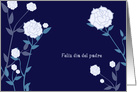 Feliz dia del Padre, Happy Father’s day in Spanish, White Roses card