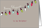 to my Neighbor, Merry Christmas, Christmas lights, red, green, taupe card
