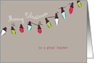 to a great Teacher, Merry Christmas, Christmas lights, red, green card