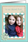 to our dearest Mom, happy mother’s day, floral teal photo card