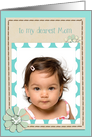 to my dearest Mom, happy mother’s day, floral teal photo card