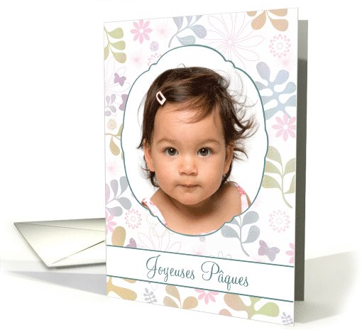 Joyeuses Pques, Happy Easter in French, photo card, flowers card