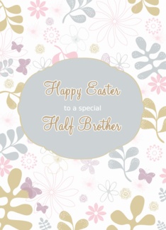 Happy Easter to my half brother, florals, teal, purple