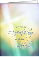 ich bin die Auferstehung, German religious Happy Easter card, cross card