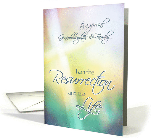 to my granddaughter and family, Christian Easter card, John 11:25 card