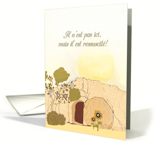 Christian Easter wishes in French (He is risen), empty tomb card