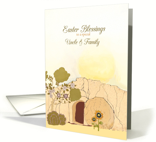 Easter Blessings to my uncle & family, empty tomb, Luke 24:6 card