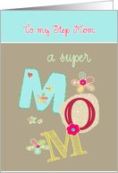 to my Step Mom, happy mother’s day, bright letters & florals card