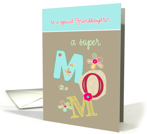 to a special granddaughter, happy mother's day, letters & florals card