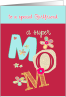 to a special girlfriend, happy mother’s day, letters & florals card