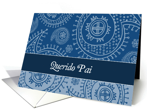 Happy Father's day in Portuguese, paisley ornaments card (1067053)