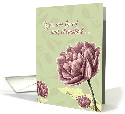 You are loved and cherished, hospice, final goodbye, floral card