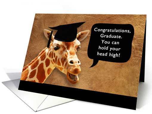 Congratulations, Graduate, you can hold your head high, giraffe card