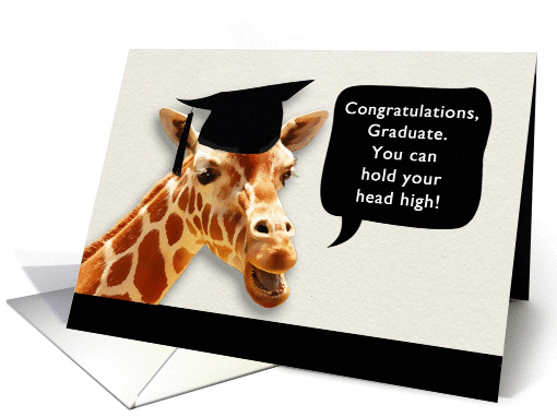 Congratulations, Graduate, you can hold your head high, giraffe card