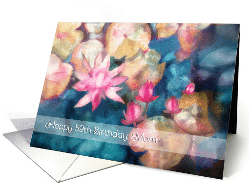 Happy 59th Birthday, Mom, watercolor painting, water lillies card