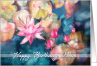 Happy Birthday, Mom, watercolor painting, water lillies card