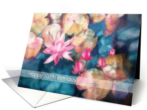 Happy 107th Birthday, watercolor painting, water lillies card