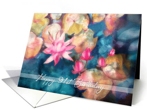 Happy 91st Birthday, watercolor painting, water lillies card (1094000)