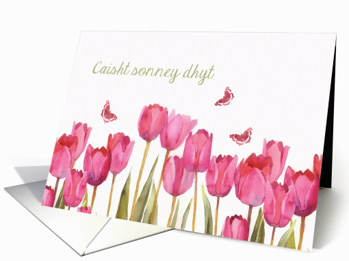 Happy Easter in Manx, Caisht sonney dhyt, tulips, butterflies card