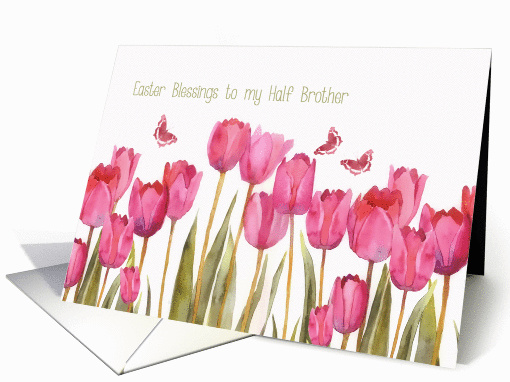 Easter Blessings to my half brother, scripture, tulips card (1197676)