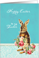 Happy Easter to my teacher, vintage bunny card