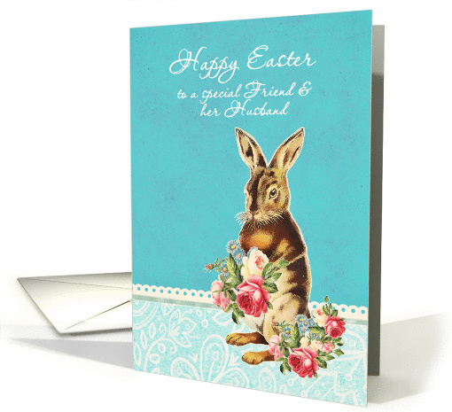 Happy Easter to my friend and her husband, vintage bunny card