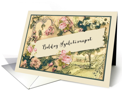 Happy Birthday in Hungarian, nostalgic vintage roses card (1258456)